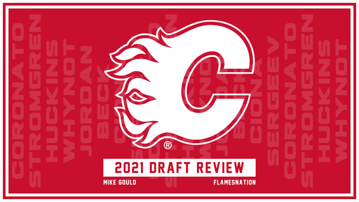 Calgary Flames 2021 Draft Wrap Up - Matchsticks and Gasoline