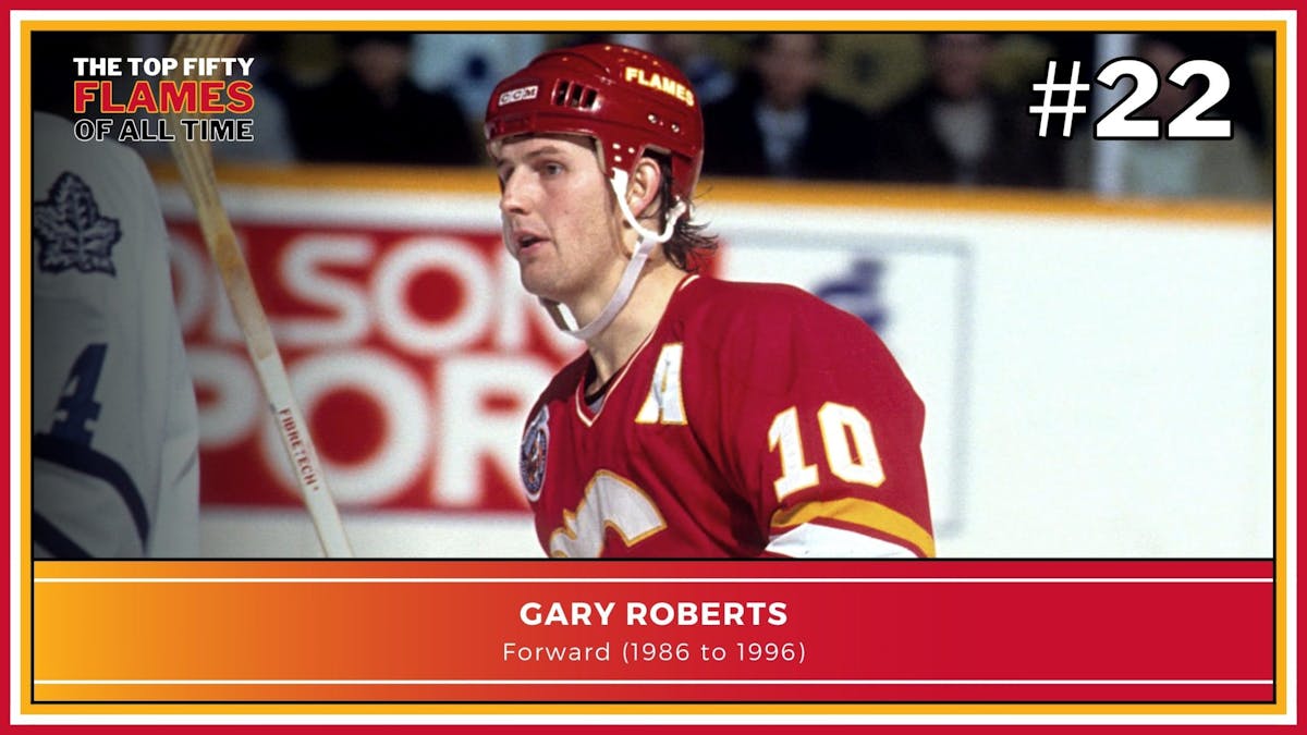 Top 50 Flames of All Time: #22 Gary Roberts