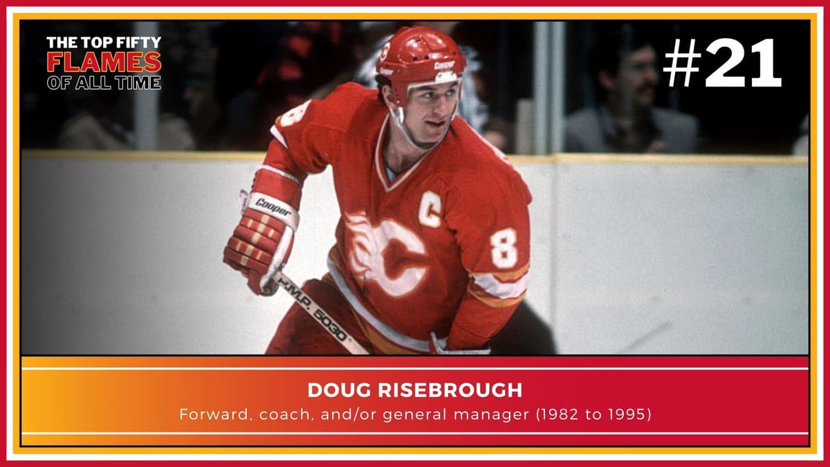 Top 50 Flames of All Time: #21 Doug Risebrough