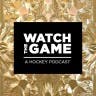Watch The Game Podcast